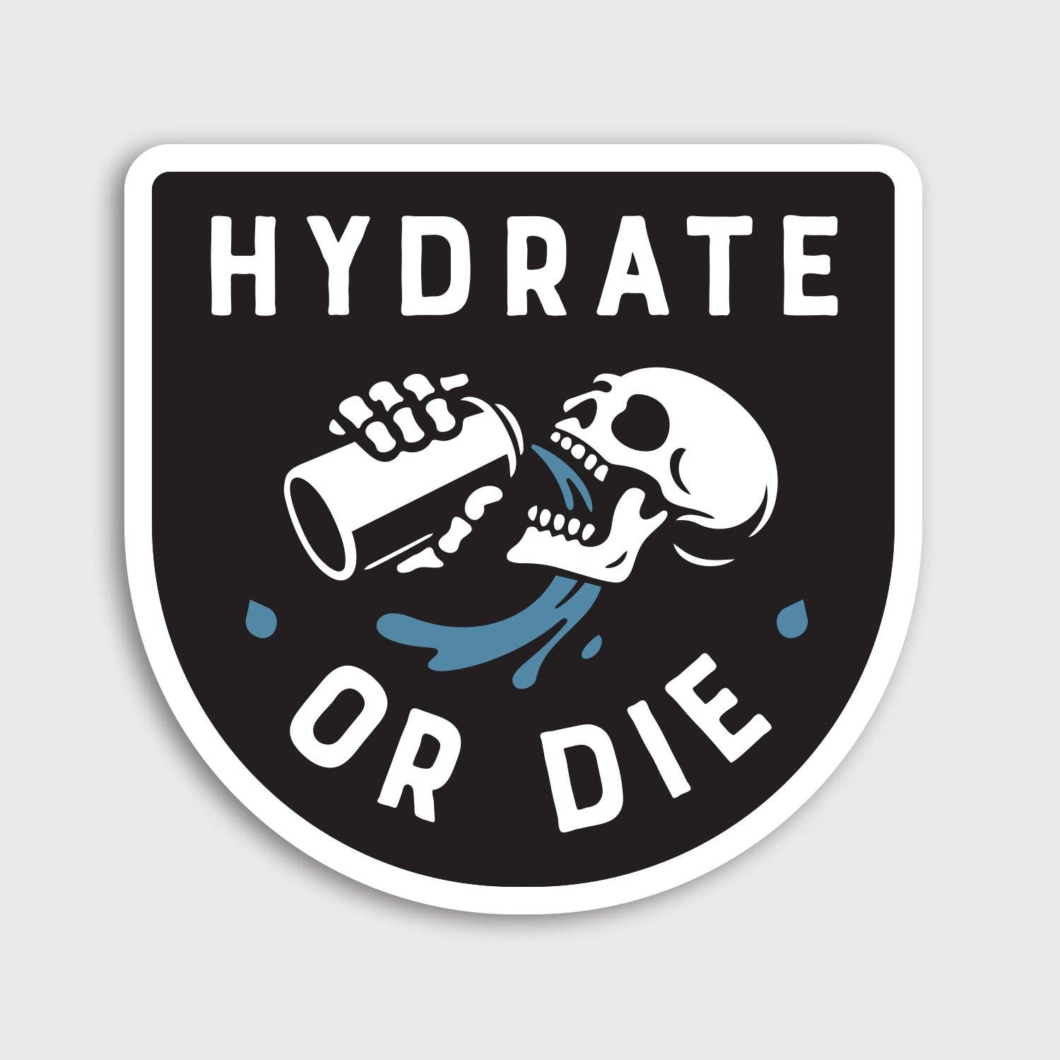 Hydrate or Die Sticker