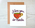 Marigold Press I Love You So Matcha Greeting Card